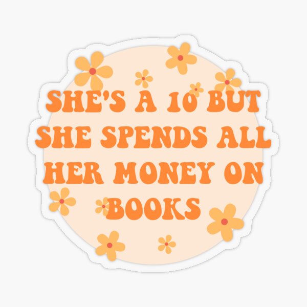 C'est un 10 mais elle dépense tout son argent en livres Sticker transparent