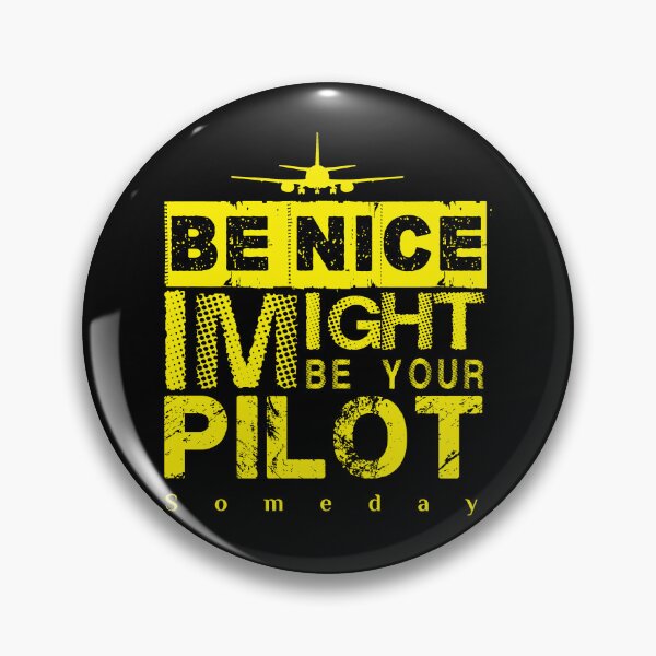 Item preview, Be Nice I Might Be Your Pilot Someday yellow version Aviation Aircraft T-Shirt designed and sold by Aerolovers.