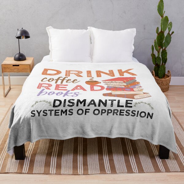Item preview, Drink coffee read books dismantle systems of oppression designed and sold by Ssoufi.