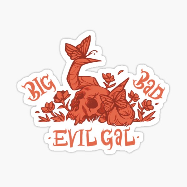 Big Bad Evil Gal Sticker