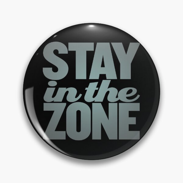 Item preview, Stay in the zone v.1 designed and sold by x1brett.