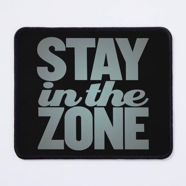 Item preview, Stay in the zone v.1 designed and sold by x1brett.