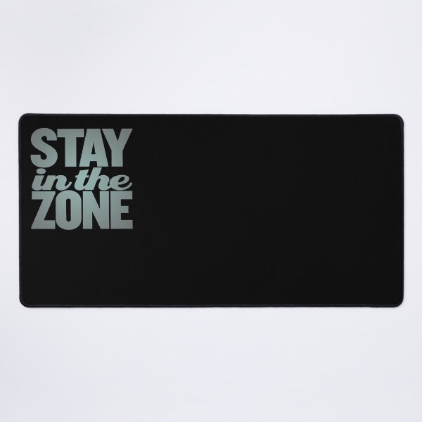 Item preview, Stay in the zone v.1 designed and sold by x1brett.
