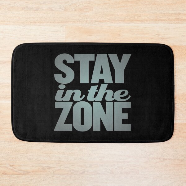 Item preview, Stay in the zone v.1 designed and sold by x1brett.