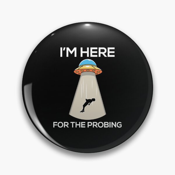 Item preview, I'm here for the probing designed and sold by pnkpopcorn.