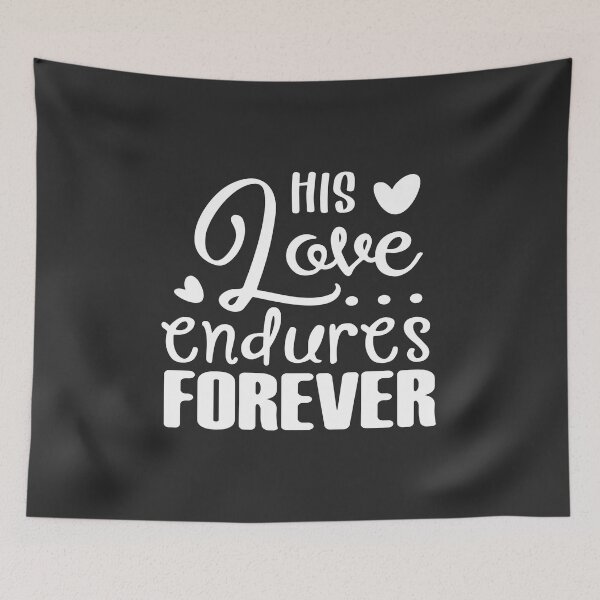 Item preview, Christian Design - His Love Endures Forever - Psalm 100 v5 designed and sold by simplydesignart.