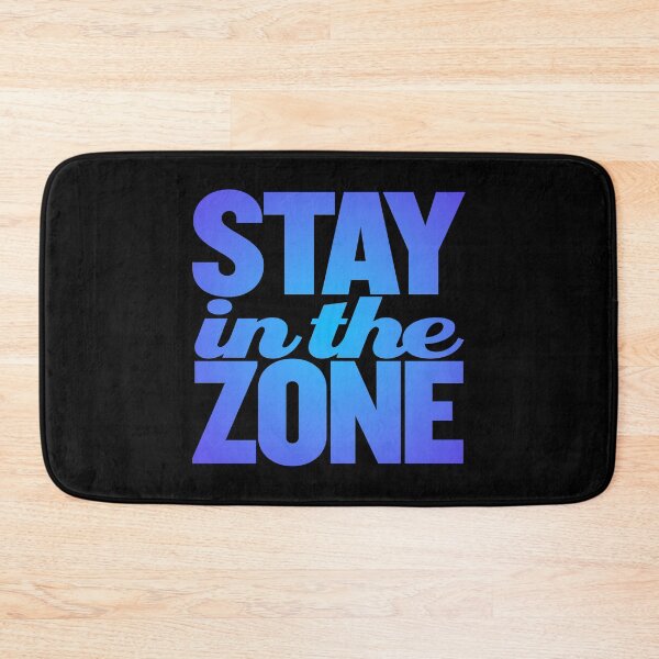 Item preview, Stay in the zone v.2 designed and sold by x1brett.