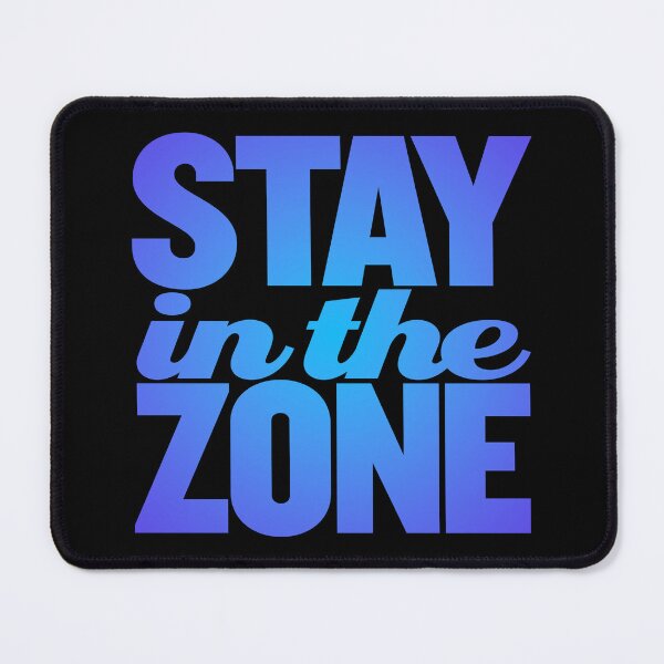 Item preview, Stay in the zone v.2 designed and sold by x1brett.