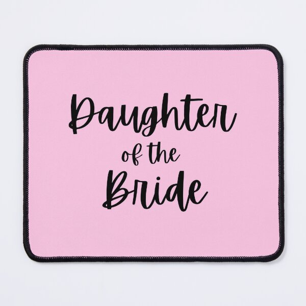 Item preview, Daughter Of The Bride designed and sold by joysandone.