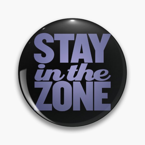 Item preview, Stay in the zone v.3 designed and sold by x1brett.