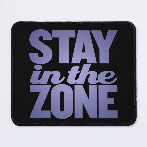 Item preview, Stay in the zone v.3 designed and sold by x1brett.