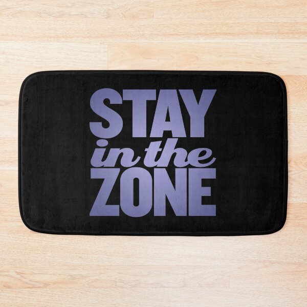 Item preview, Stay in the zone v.3 designed and sold by x1brett.