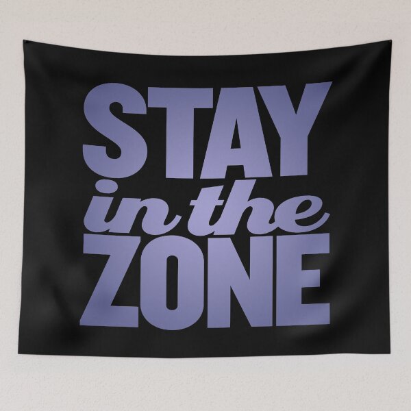 Item preview, Stay in the zone v.3 designed and sold by x1brett.