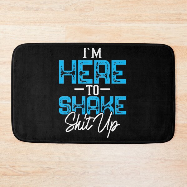 Item preview, I'm here to shake shit up designed and sold by pnkpopcorn.