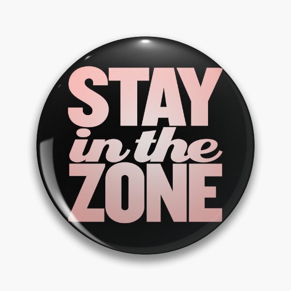 Item preview, Stay in the zone v.4 designed and sold by x1brett.