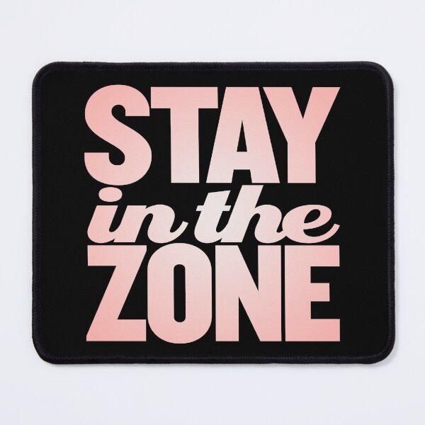 Item preview, Stay in the zone v.4 designed and sold by x1brett.