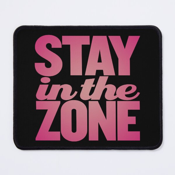 Item preview, Stay in the zone v.5 designed and sold by x1brett.