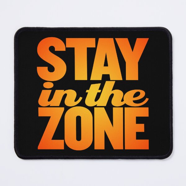 Item preview, Stay in the zone v.6 designed and sold by x1brett.