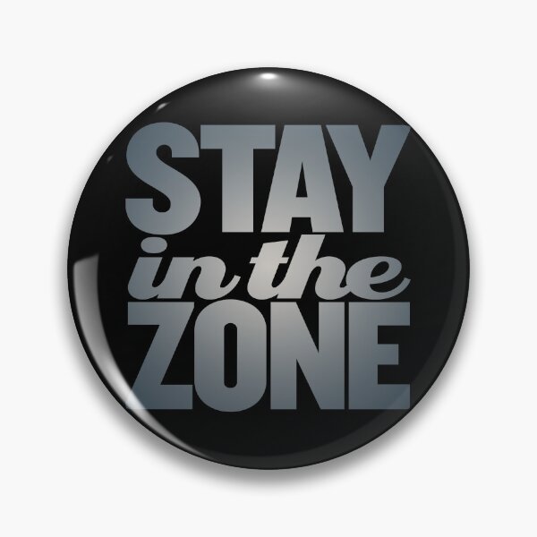 Item preview, Stay in the zone v.7 designed and sold by x1brett.