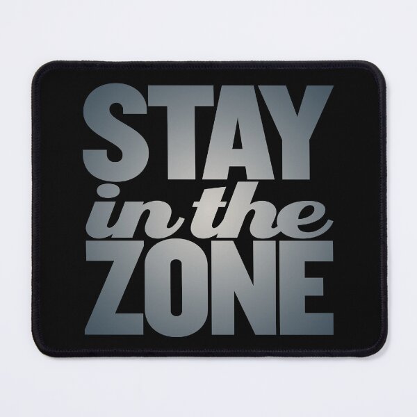 Item preview, Stay in the zone v.7 designed and sold by x1brett.