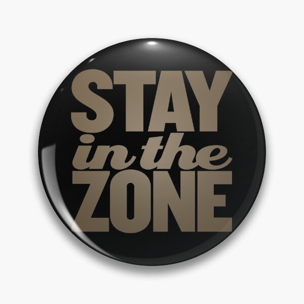 Item preview, Stay in the zone v.8 designed and sold by x1brett.