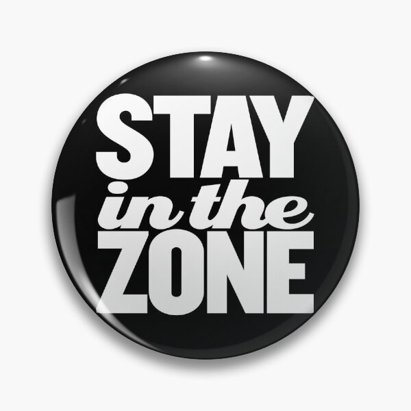 Item preview, Stay in the zone v.9 designed and sold by x1brett.