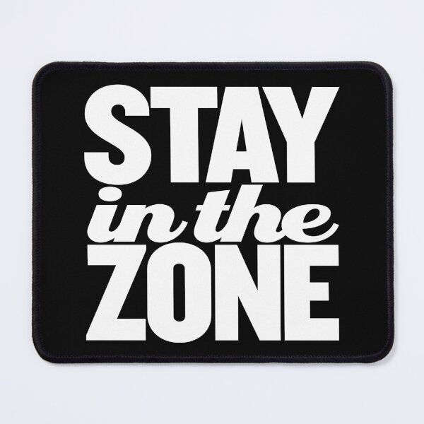 Item preview, Stay in the zone v.9 designed and sold by x1brett.