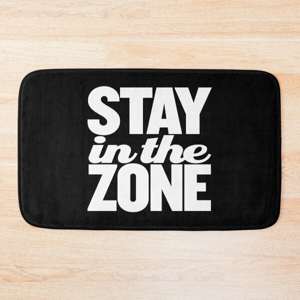 Item preview, Stay in the zone v.9 designed and sold by x1brett.