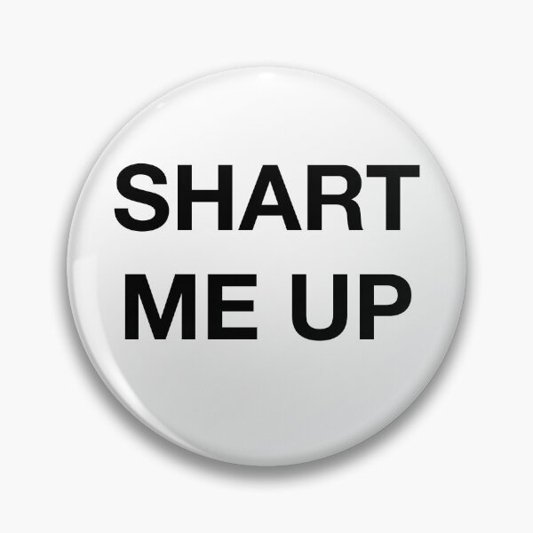 Item preview, SHART ME UP designed and sold by SprayandPray69.