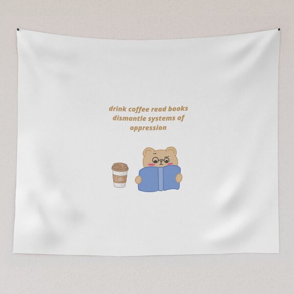 Item preview, drink coffee read books dismantle systems of oppression designed and sold by Haske ⭐⭐⭐⭐⭐.