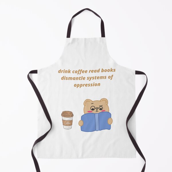 Item preview, drink coffee read books dismantle systems of oppression designed and sold by Haske ⭐⭐⭐⭐⭐.