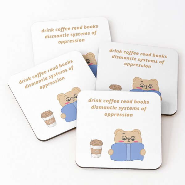 Item preview, drink coffee read books dismantle systems of oppression designed and sold by Haske ⭐⭐⭐⭐⭐.