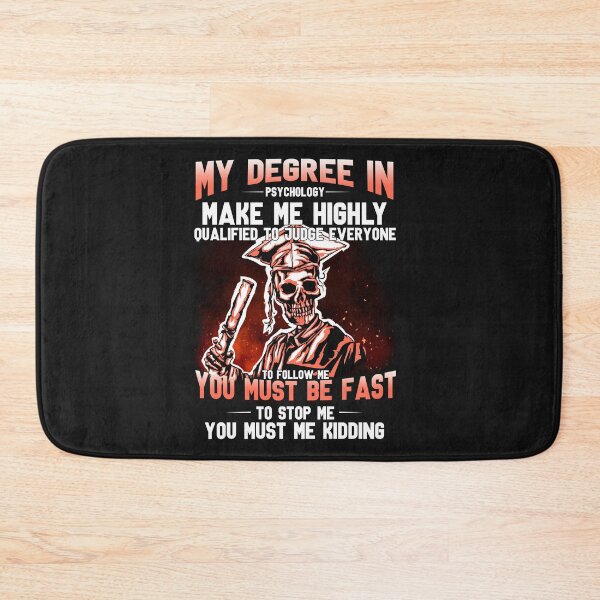 Item preview, My Degree In Psychology Make Me Highly Qualified To Judge Everyone designed and sold by osama48.