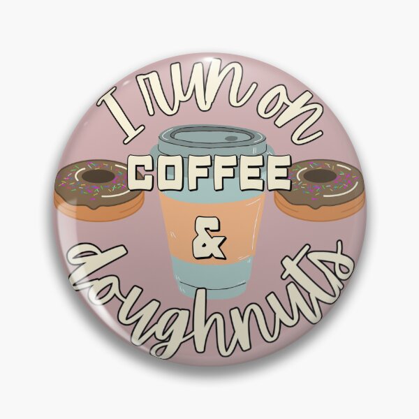 Item preview, I Run On Coffee And Doughnuts Fun Slogan designed and sold by TrulyEpoque.