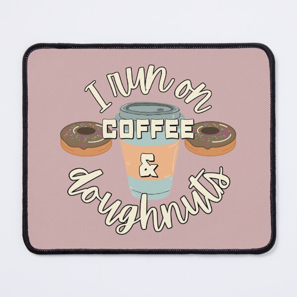 Item preview, I Run On Coffee And Doughnuts Fun Slogan designed and sold by TrulyEpoque.