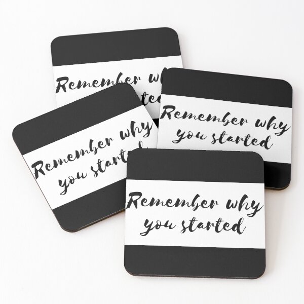 Artikelvorschau, Remember why you started quote entworfen und verkauft von Mirksaz-designs.
