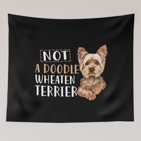 Item preview, Not A Doodle I'm A Wheaten Terrier-Yorkshire Terrier designed and sold by OliverBrueggem.