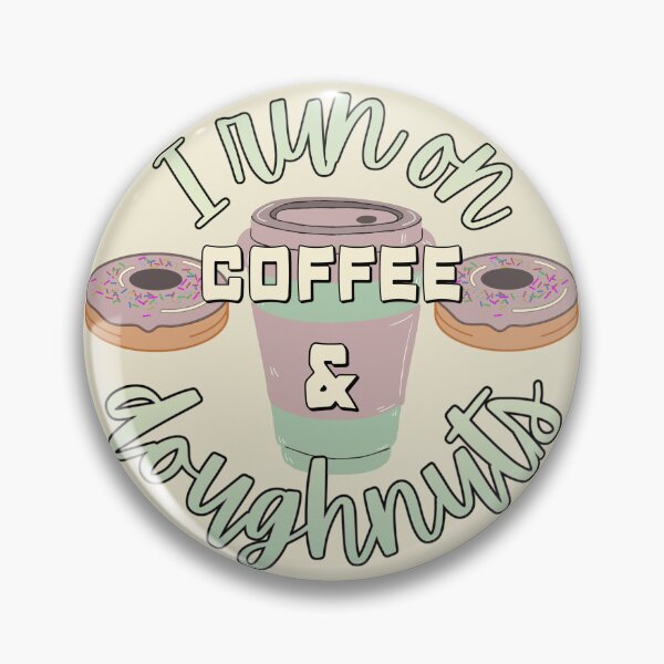 Item preview, Great I Run On Coffee And Doughnuts Fun Slogan designed and sold by TrulyEpoque.