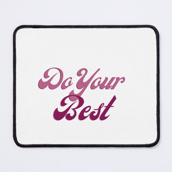 Item preview, Do your best - motivational quote designed and sold by shalakacreats.