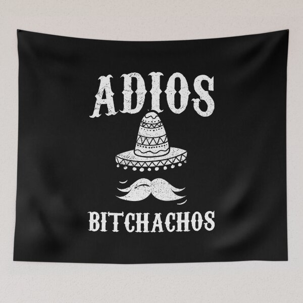 Item preview, Adios Bitchachos Mexican Pride Cinco De Mayo Festival designed and sold by haselshirt.