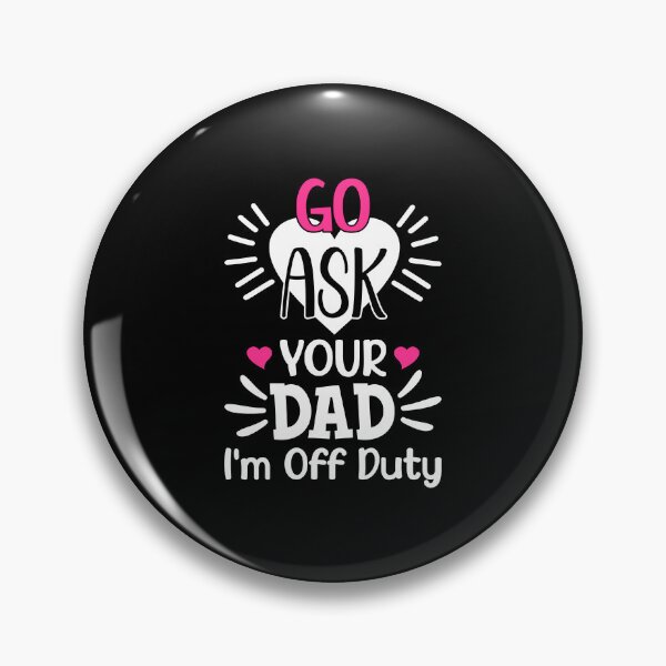Item preview, Go Aks Your Daddy Funny Mothers Day Best Mom Ever Mommy designed and sold by haselshirt.