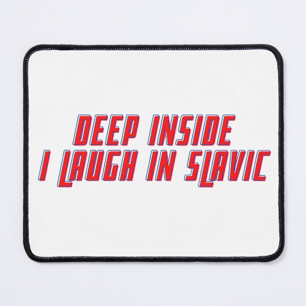 Item preview, *laughs in Slavic* designed and sold by azzydassler.