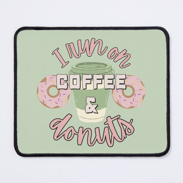 Item preview, Fab I Run On Coffee And Donuts Fun Slogan designed and sold by TrulyEpoque.