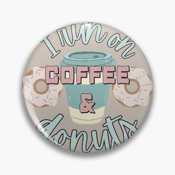 Item preview, Great I Run On Coffee And Donuts Fun Slogan designed and sold by TrulyEpoque.