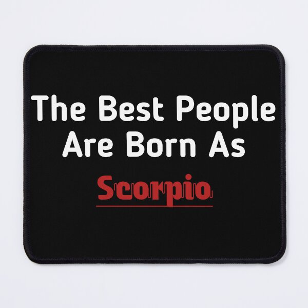 Item preview, The Best People Are Born As Scorpio designed and sold by astranesia.