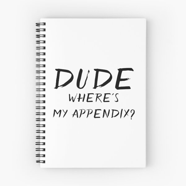Item preview, Dude Wheres My Appendix designed and sold by Eriksonshop.