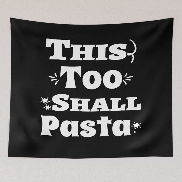Item preview, This Too Shall Pasta | Pasta Lovers | Pasta Celebration | White Text designed and sold by campingforge.