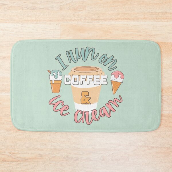Item preview, I Run On Coffee And Ice Cream Fun Slogan designed and sold by TrulyEpoque.