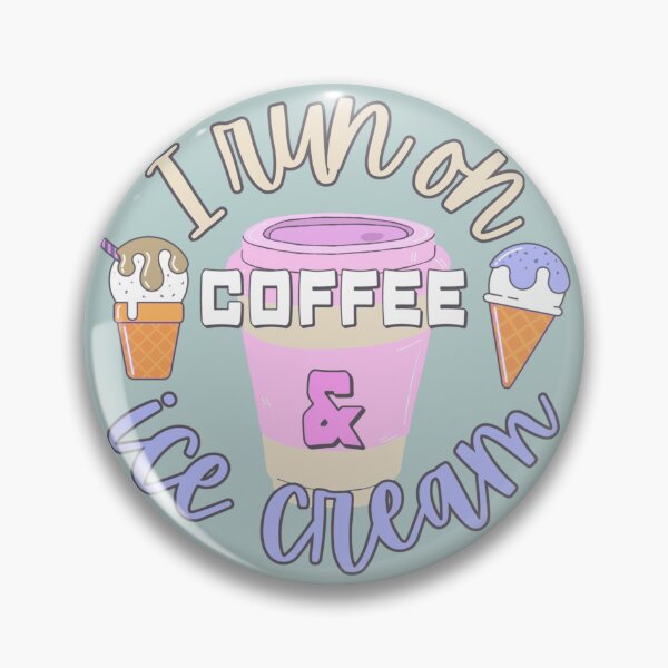 Item preview, Cute I Run On Coffee And Ice Cream Fun Slogan designed and sold by TrulyEpoque.