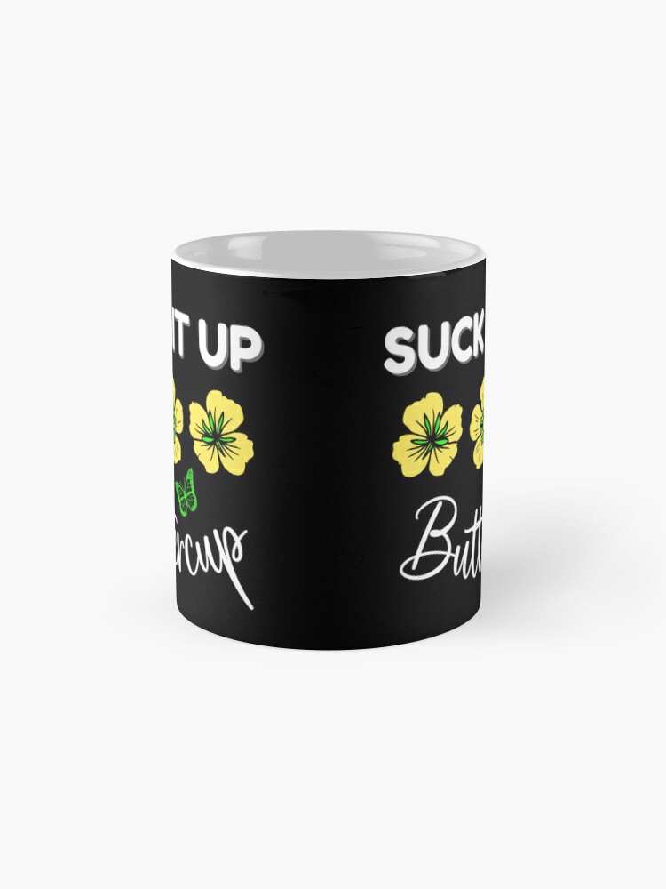 Buy Suck It up Buttercup Ceramic Coffee Mug, Trendy Coffee Mugs